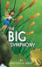 The Big Symphony by Buttercup Wren