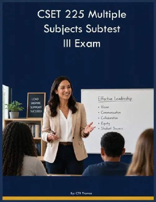 CSET 225 Multiple Subjects Subtest III Exam by Ctr Thomas
