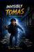 Invisibly Tomás: Oops! I Disappeared by Ramisa Veitia