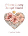 A Heart's Journey Through Trauma by Cynthia Kuhn