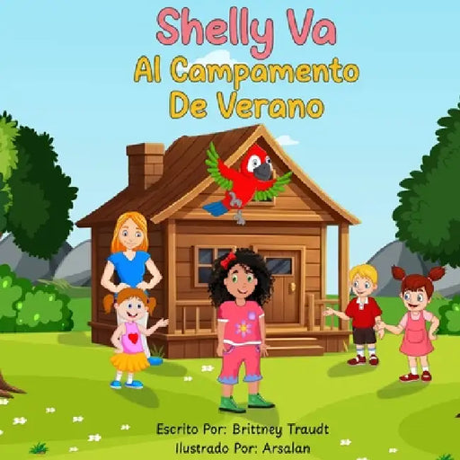 Shelly Va Al Campamento De Verano (Shelly Goes to Summer Camp - Spanish Edition) by Brittney Traudt, Arsalan K