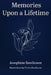 Memories Upon a Lifetime: A Collection of Poems and Tales of Love and Loss by Josephine Rawlinson