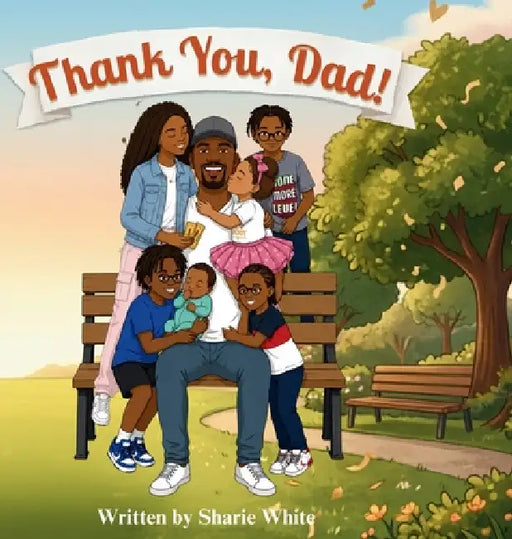 Thank you, Dad! by Sharie White