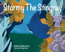 Stormy The Stingray by Marcia Arn, Abigail Baker