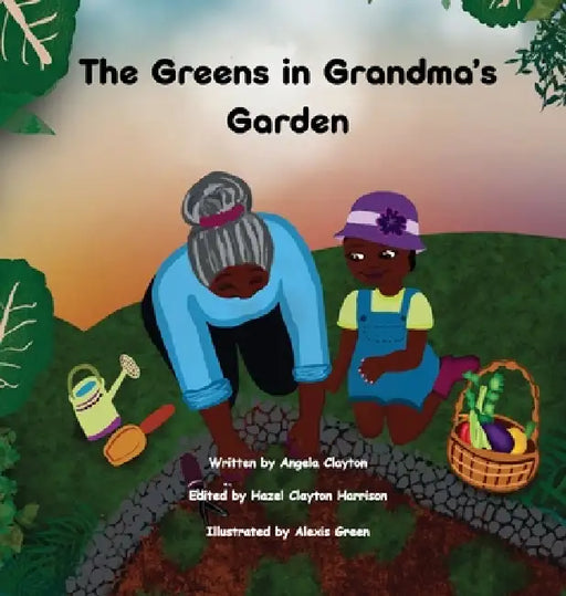 The Greens in Grandma's Garden by Angela Clayton