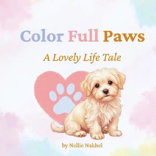 Color Full Paws by Nellie Nakhel