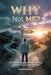 Why Not Me?: A Positive Approach to Fighting Cancer Is it Fact Or Fiction by Michael Delaney