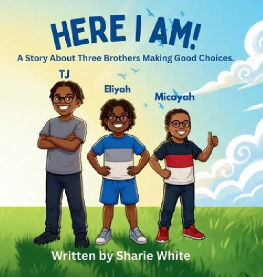 Here I Am! by Sharie White