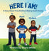 Here I Am! by Sharie White