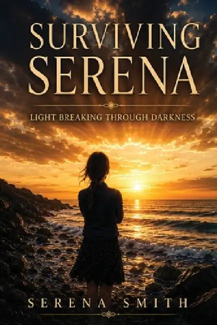 Surviving Serena by Serena Smith