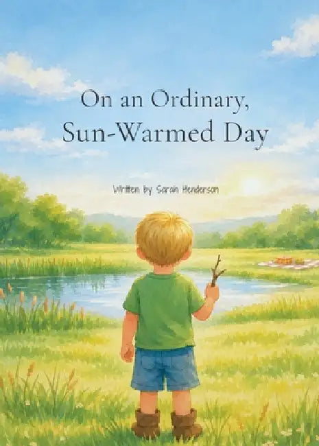 On an Ordinary, Sun-Warmed Day by Sarah Henderson