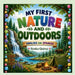 My First Nature and Outdoors: English and Spanish by Ilonka Quiroz