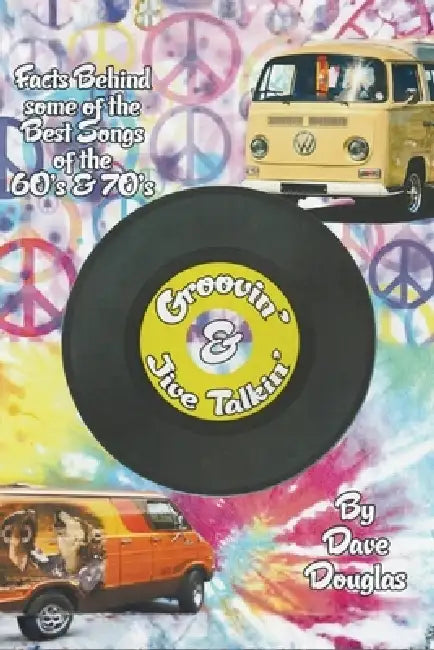 Groovin' & Jive Talkin' by David S. Douglas