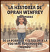La historia de Oprah Winfrey: De la Pobreza y el Dolor a la Voz Más Poderosa del Mundo by Mel Sparks