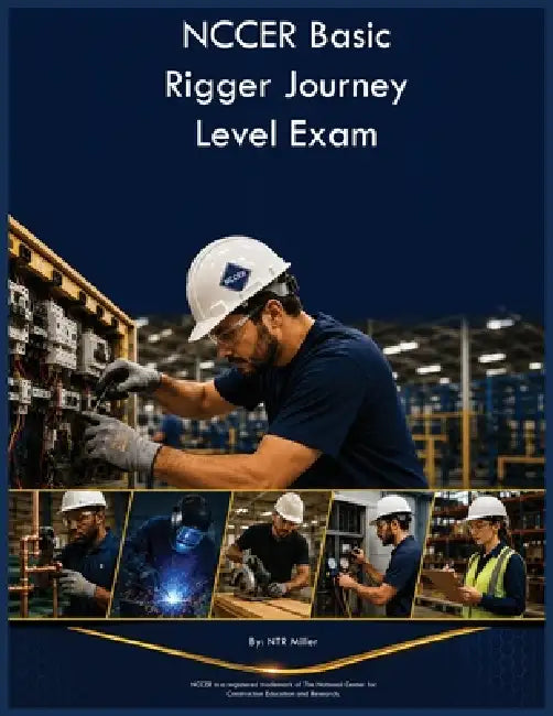 NCCER Basic Rigger Journey Level Exam by Ntr Miller