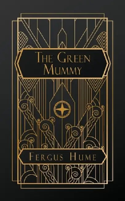 The Green Mummy by Fergus Hume