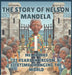 The Story of Nelson Mandela: 27 Years in Prison, a Lifetime Changing the World by Mel Sparks