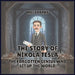 The Story of Nikola Tesla: The Forgotten Genius Who Lit Up the World by Mel Sparks
