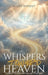 Whispers Toward Heaven: Poems of Faith, Redemption, and Divine Love by Allen Shrout