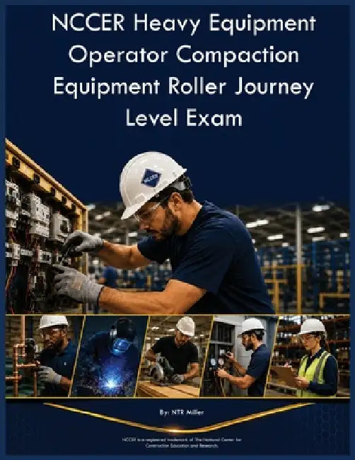 NCCER Heavy Equipment Operator Compaction Equipment Roller Journey Level Exam by Ntr Miller