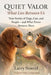 Quiet Valor, What Lies Between Us: True Stories of Dogs, Cats, and People, and What Passes Between Them by Larry Nouvel