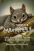 There's a Squirrel!!: Life And Work From A Fresh Perspective by Barry Bockian