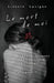 Le Mort de Moi: Words of Brutal Honesty to Forge Resilience and Courage by Lisbeth LaVigne