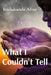 What I Couldn't Tell by Iradukunda Aline, Anath Lee Wales
