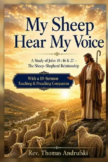 My Sheep Hear My Voice by Thomas Andrufski