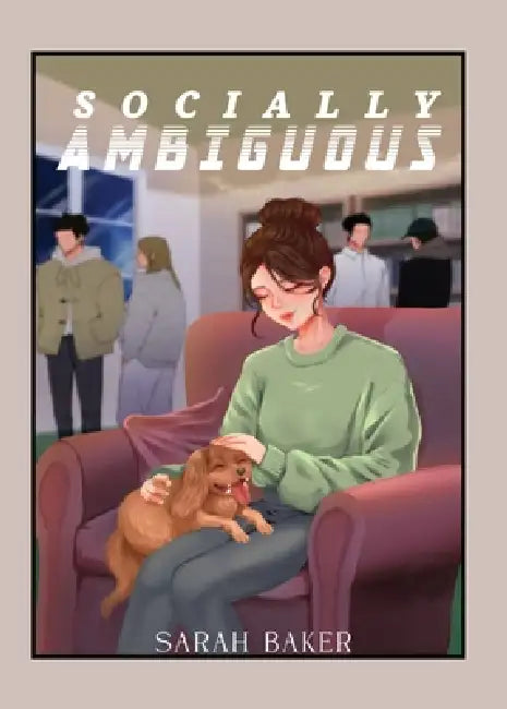 Socially Ambiguous by Sarah Baker