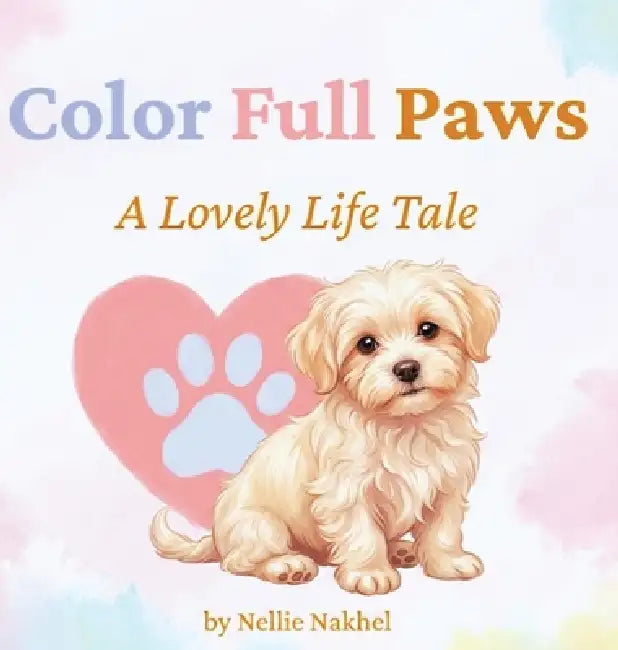 Color Full Paws by Nellie Nakhel