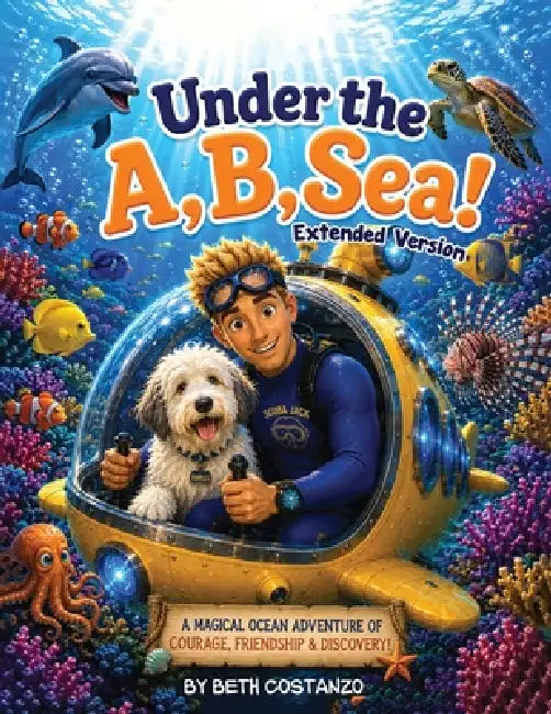 Under The A, B, Sea! Extended Version by Beth Costanzo