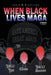 When Black Lives MAGA: A Memoir by John D. Garland