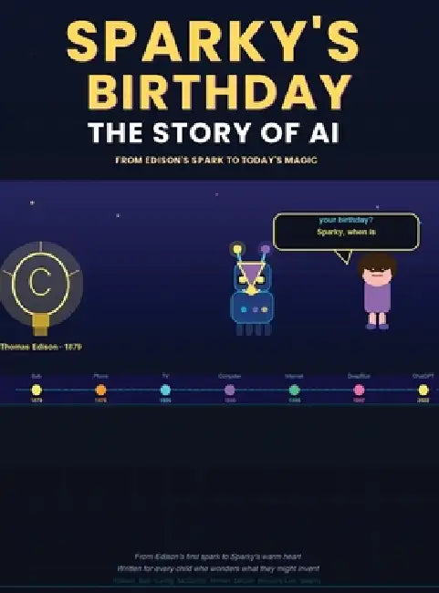 Sparky's Birthday The Story of AI: From Edison's Spark to Today's Magic by Sam I. Yam