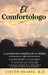 El Comfortólogo: La perspectiva empática de un médico sobre la compasión, el cuidado y el alivio del dolor. by Steven Drabek