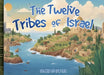 The Twelve Tribes of Israel by Matthew Biallo