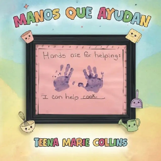 Manos que Ayudan by Teena Marie Collins