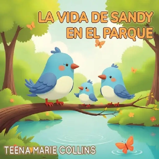 La vida de Sandy en el parque by Teena Marie Collins