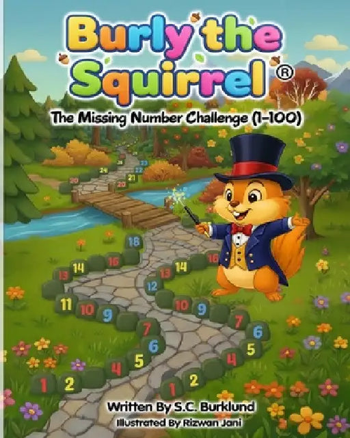 Burly the Squirrel: The Missing Number Challenge (1-100) by S. C. Burklund, Rizwan Jani