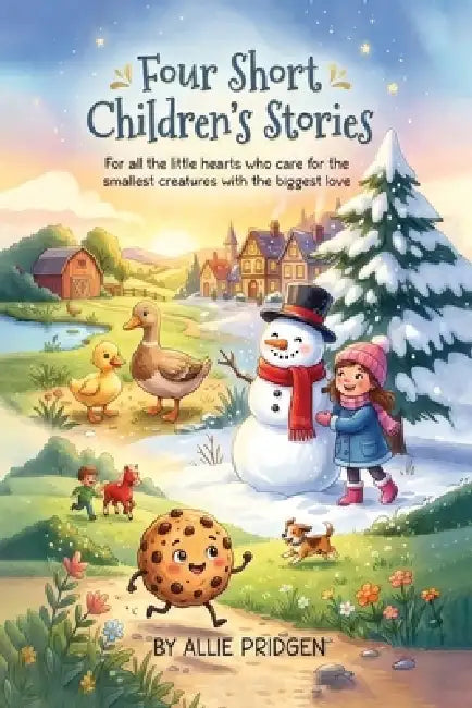 Four Short Children's Stories by Allie Pridgen