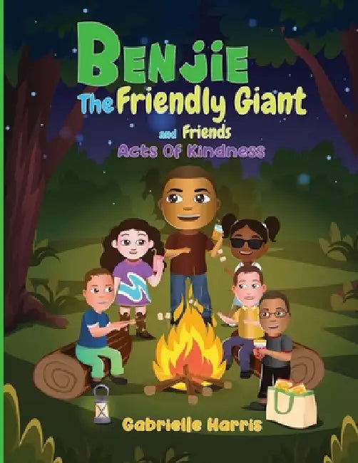 Benjie The Friendly Giant: Acts Of Kindness by Gabrielle Thomas