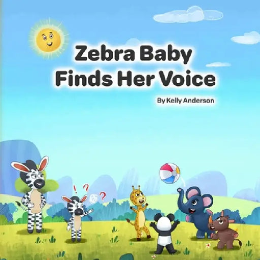 Zebra Baby Finds Her Voice by Kelly Anderson, Jeeva Raja R.