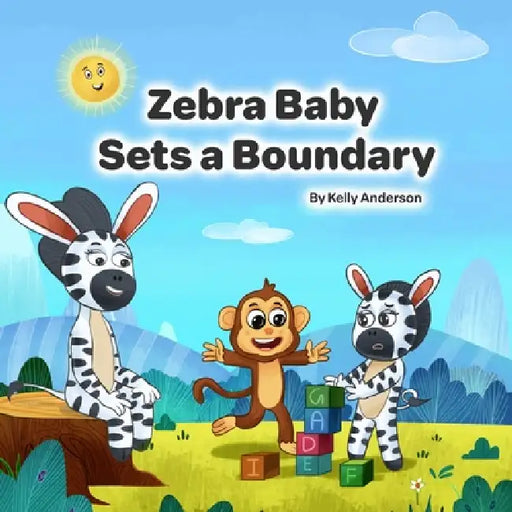 Zebra Baby Sets a Boundary by Kelly Anderson, Jeeva Raja R.