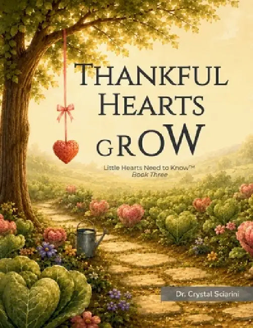 Thankful Hearts Grow by Crystal Sciarini