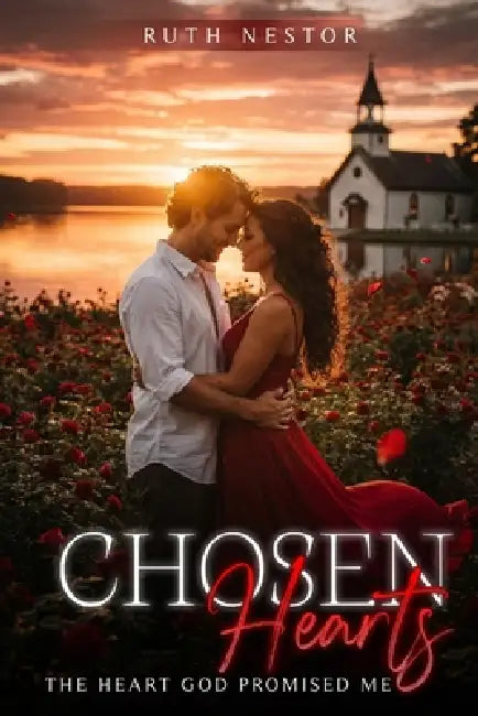 Chosen Hearts: The Heart God Promised Me by Ruth Nestor