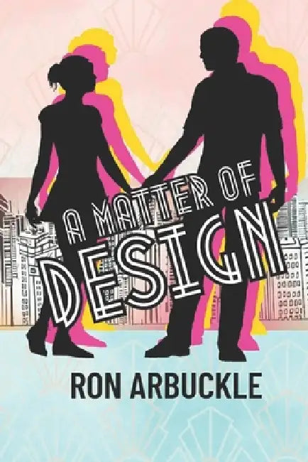 A Matter of Design by Ron Arbuckle