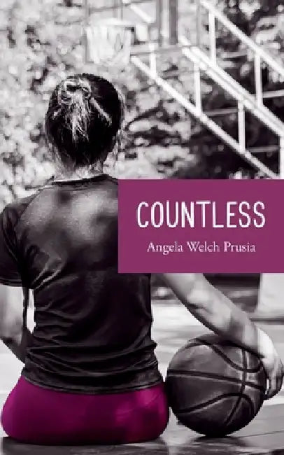 Countless by Angela Welch Prusia