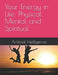 Your Energy in Life: Physical, Mental and Spiritual by Artificial Intelligence