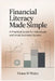 Financial Literacy Made Simple: A Practical Guide for Individuals and Small Business Owners by Grace H. Wales