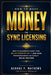 How to Make Money in Sync Licensing: Why Placements Don't Pay, Relationships Do - And How Professionals Actually Build Income by George P. Mathews